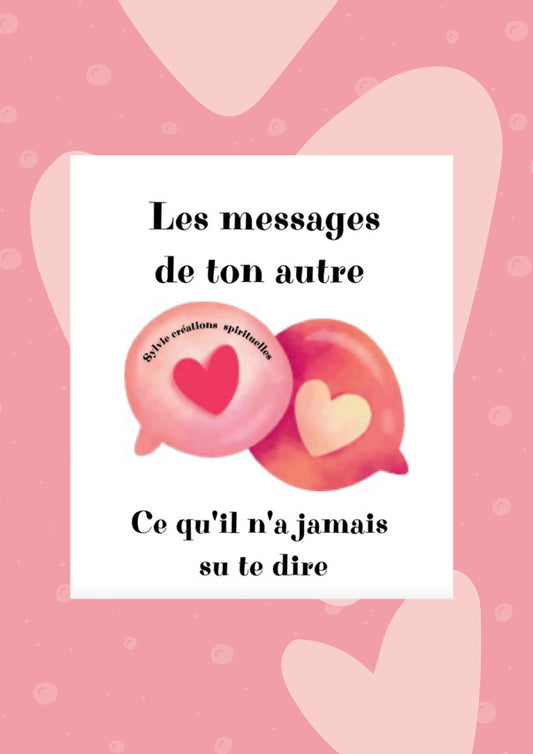 Les Messages de Ton Autre – « Ceux qu’il n’a jamais su te dire »